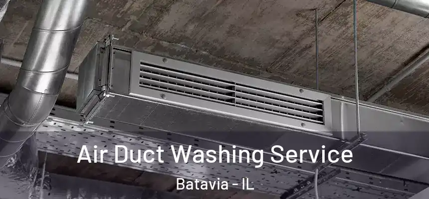  Air Duct Washing Service Batavia - IL