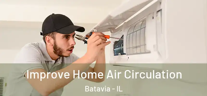  Improve Home Air Circulation Batavia - IL