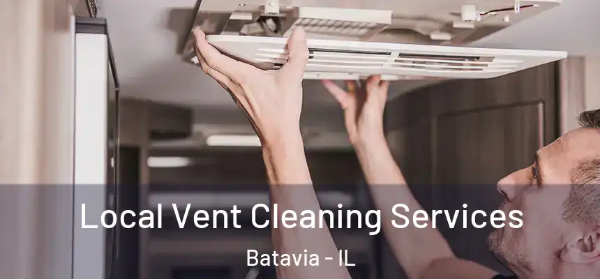  Local Vent Cleaning Services Batavia - IL