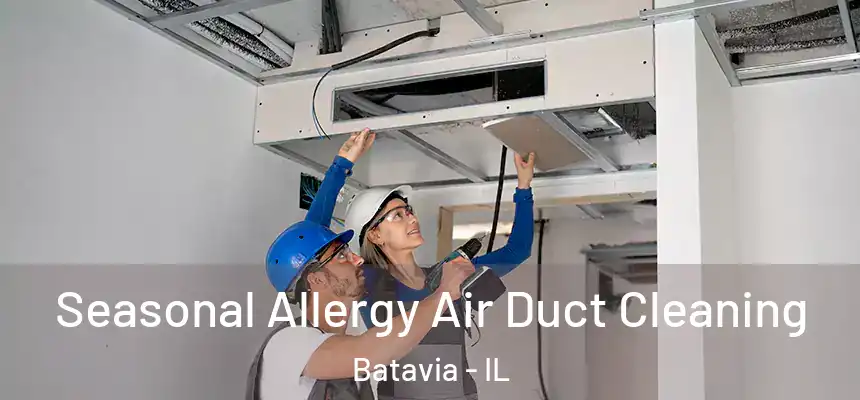  Seasonal Allergy Air Duct Cleaning Batavia - IL