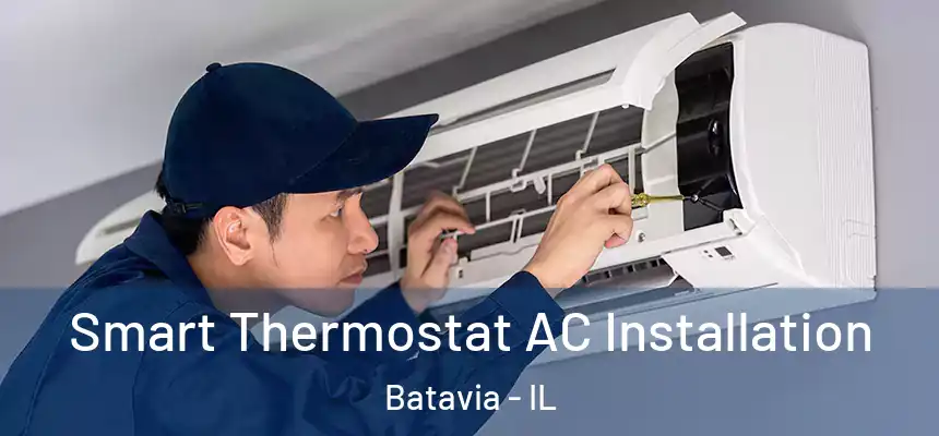  Smart Thermostat AC Installation Batavia - IL